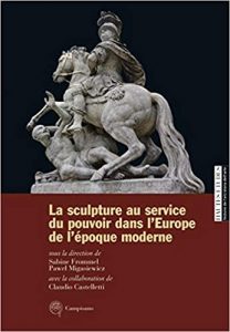 La sculpture au service du pouvoir dans l’Europe de l’époque moderne