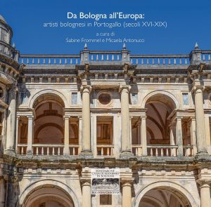Da Bologna all'Europa: artisti bolognesi in Portogallo 